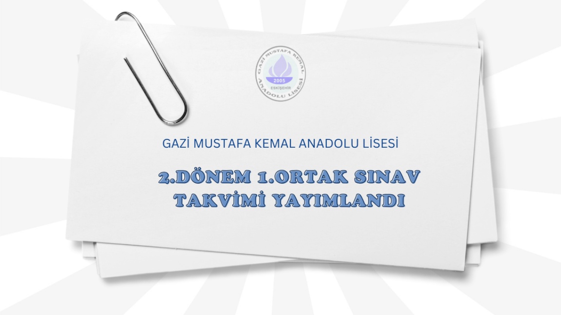 2.DÖNEM 1.ORTAK SINAV TAKVİMİ YAYIMLANDI